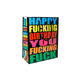 Happy Fucking Birthday You Fucking Fuck Gift Bag